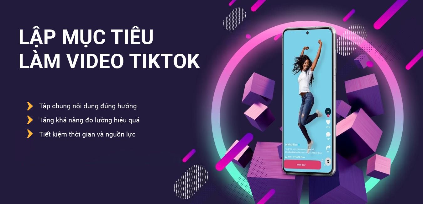 Lập mục tiêu làm video tiktok