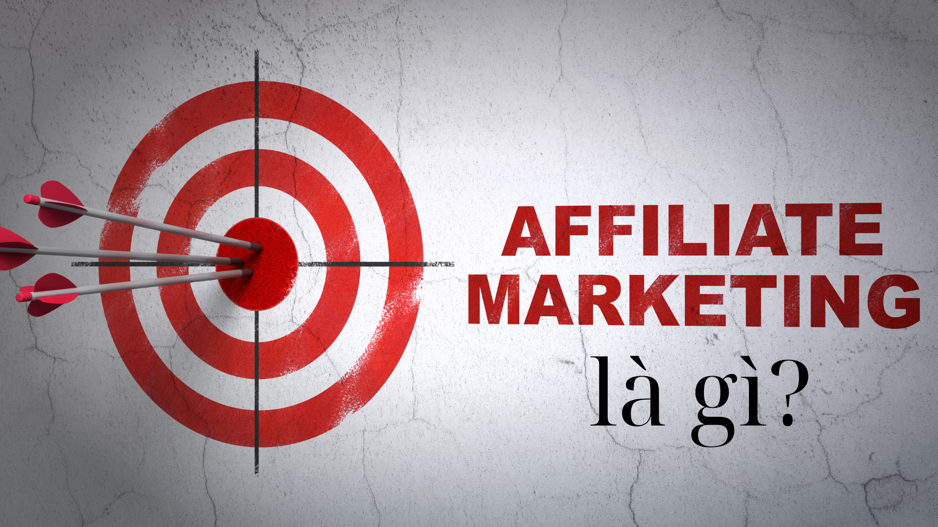 affiliate marketing là gì? cần làm gì để kiếm nhiều tiền trong affiliate marketing